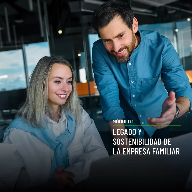 Módulo 1: Legado y sostenibilidad de la empresa familiar